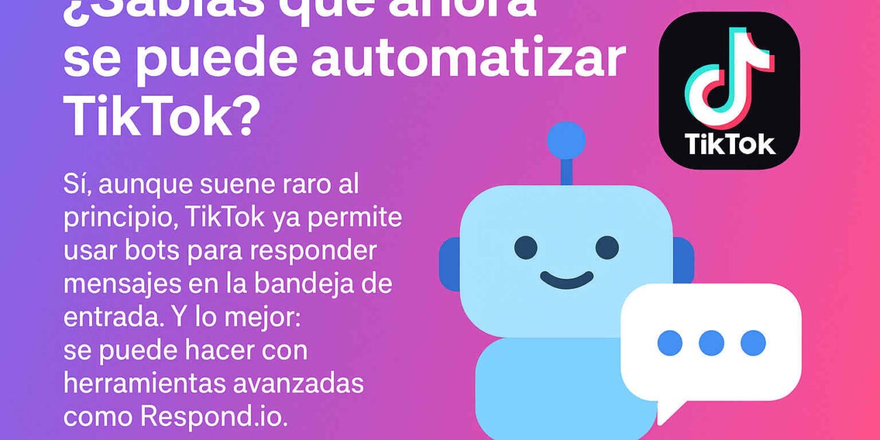 📱 ¿Sabías que ya se puede automatizar TikTok?